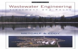 Wastewater Engineering: Treatment, Disposal, and Reuse