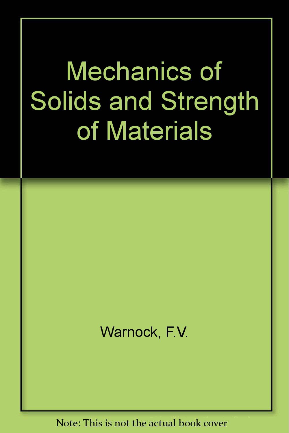 Mechanics of Solids and Strength of Material warnock